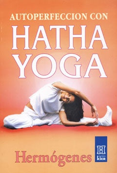 Autoperfección con hatha yoga | José Hermógenes