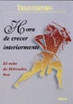 HORA DE CRECER INTERIORMENTE | Trigueirinho