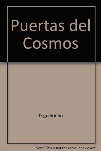 PUERTAS DEL COSMOS .. | Trigueirinho