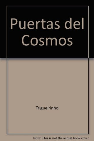 PUERTAS DEL COSMOS .. | Trigueirinho