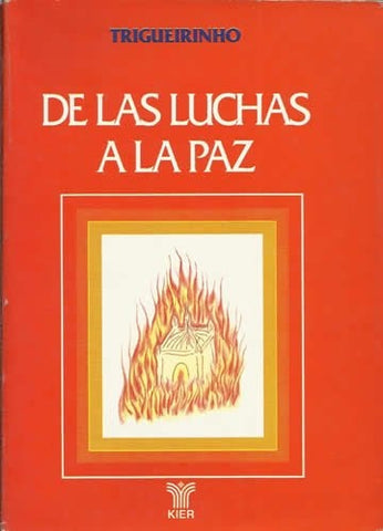 De las luchas a la paz | Trigueirinho