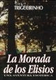 LA MORADA DE LOS ELISIOS | Trigueirinho