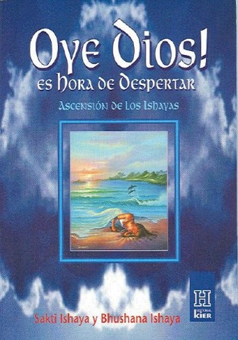 OYE DIOS! ES HORA DE DESPERTAR .. | Sakti Ishaya