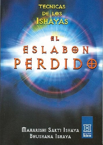 EL ESLABON PERDIDO.. | MAHARISHI SAKTI ISHAYA