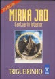 Mirna Jad | José Trigueirinho Netto