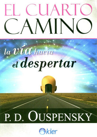 EL CUARTO CAMINO | Piotr Demianov Ouspensky