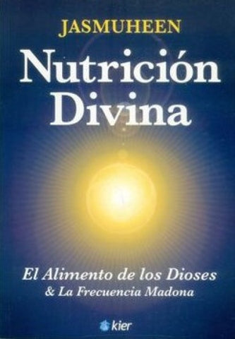 NUTRICION DIVINA | Jasmuheen .