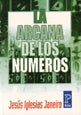 LA ARCANA DE LOS NUMEROS  | JESÚS IGLESIAS JANEIRO