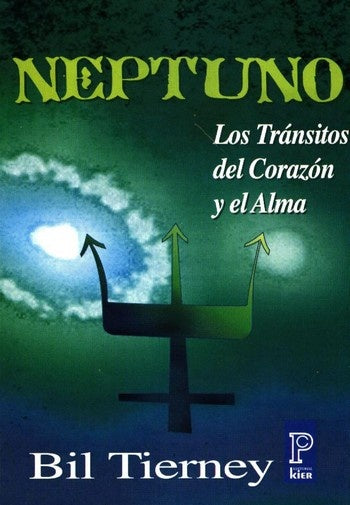 NEPTUNO: LOS TRANSITOS DEL CORAZON Y EL ALMA  | BIL TIERNEY