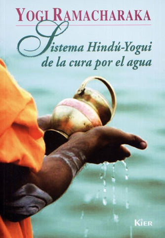 SISTEMA HINDÚ-YOGUI DE LA CURA POR EL AGUA | Yogi Ramacharaka