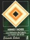 HERMES Y MOISES: LOS MISTERIOS DE EGIPTO; LA MISION DE ISRAEL .. | EDUARDO SCHURE