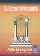 EL SECRETO MASONICO  | Aldo Lavagnini