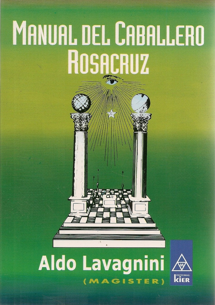 MANUAL DEL CABALLERO ROSACRUZ  | Aldo Lavagnini