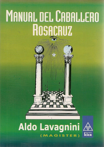 MANUAL DEL CABALLERO ROSACRUZ  | Aldo Lavagnini