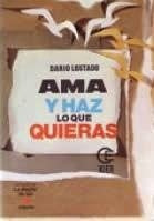 AMA Y HAZ LO QUE QUIERAS. | DARIO LOSTADO