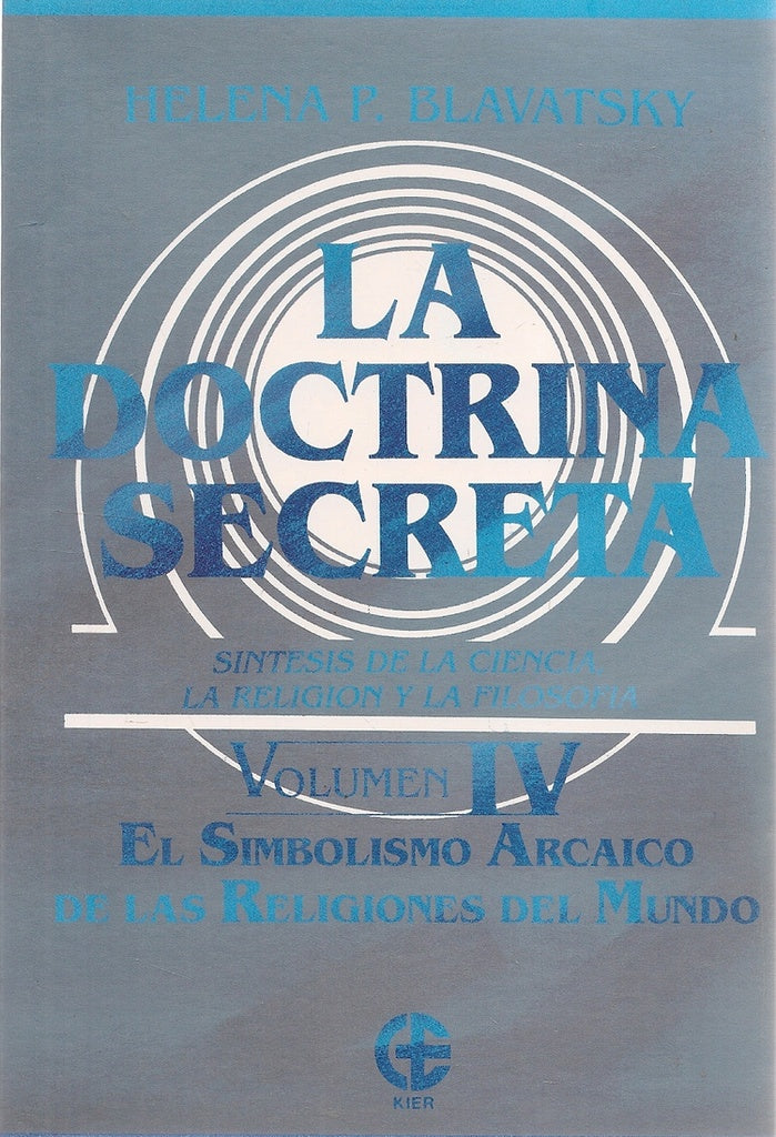 LA DOCTRINA SECRETA T4. SIMBOLISMO ARCAICO | H. P. Blavatsky