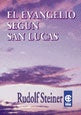 EL EVANGELIO SEGUN SAN LUCAS  | Rudolf Steiner