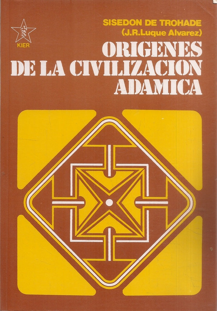 ORIGENES DE LA CIVILIZACION ADAMICA  | SISEDON DE TROHADE