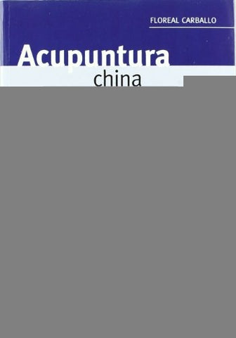 ACUPUNTURA CHINA | Floreal Carballo