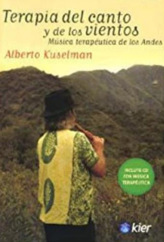 TERAPIA DEL CANTO Y DE LOS VIENTOS.. | Alberto Kuselman