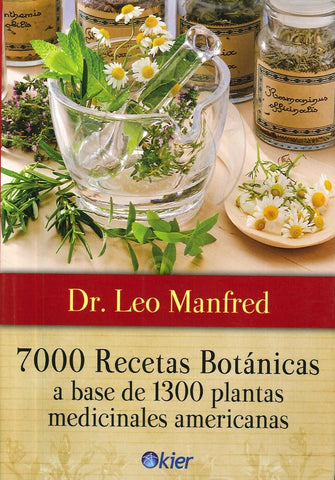 7000 RECETAS BOTANICAS | LEO MANFRED