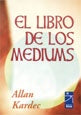 El libro de los médiums | Allan Kardec