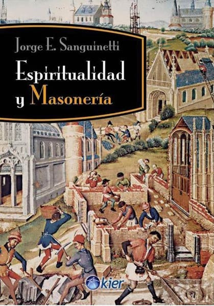 Espiritualidad y masonería | Sanguinetti, Callaey