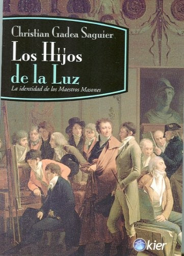 LOS HIJOS DE LA LUZ: LA IDENTIDAD DE LOS MAESTROS MASONES | CHRISTIAN GADEA