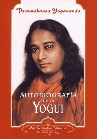 AUTOBIOGRAFIA DE UN YOGUI* | Paramahansa Yogananda