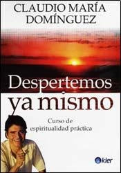 Despertemos ya mismo | Claudio María Domínguez