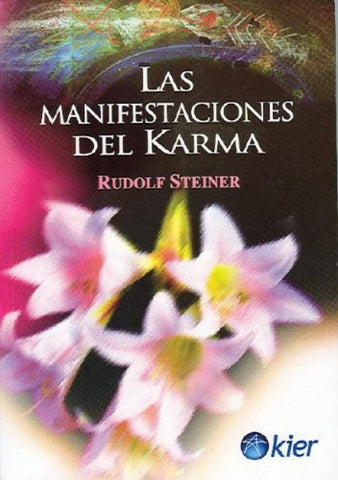 Las manifestaciones del karma | Rudolf Steiner