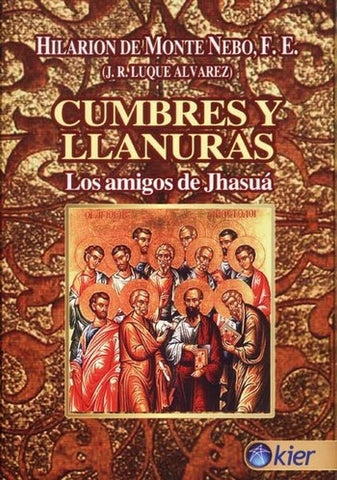 CUMBRES Y LLANURAS: LOS AMIGOS DE JHASUA  | Hilarion  de Monte Nebo,