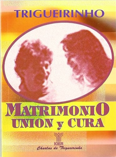 Matrimonio union y cura