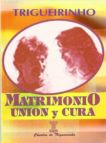 Matrimonio union y cura