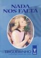 NADA NOS FALTA | Trigueirinho