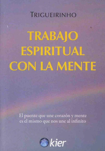 TRABAJO ESPIRITUAL CON LA MENTE | Trigueirinho