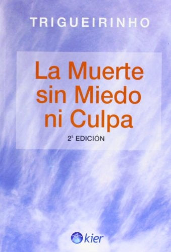 La Muerte sin Miedo ni Culpa | Trigueirinho