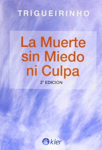 La Muerte sin Miedo ni Culpa | Trigueirinho