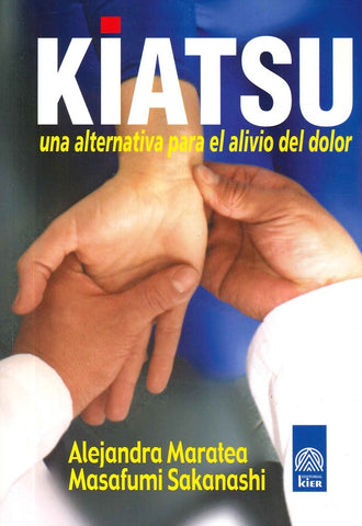 KIATSU: UNA ALTERNATIVA PARA EL ALIVIO DEL DOLOR.. | Maratea, SAKANASHI