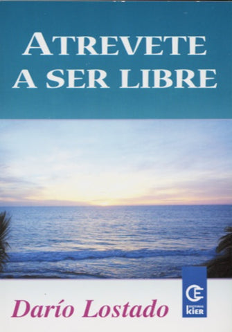 ATREVETE A SER LIBRE  | DARIO LOSTADO