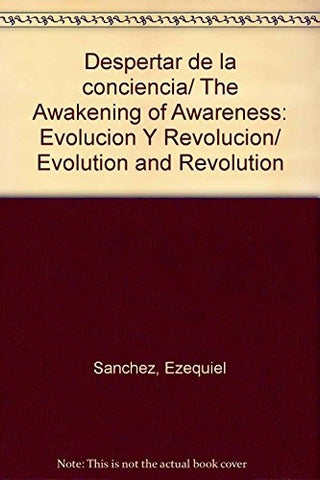 EL DESPERTAR DE LA CONCIENCIA. | Ezequiel Ramiro Sánchez