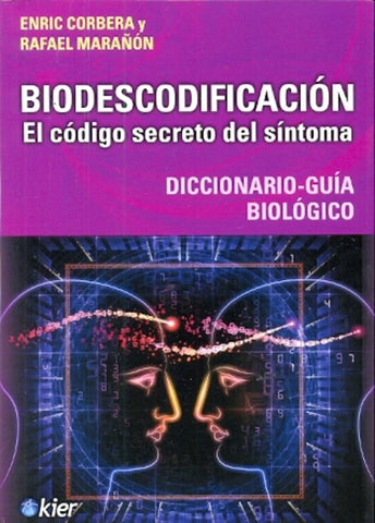 Biodescodificación. El código secreto del síntoma | Enric Corbera