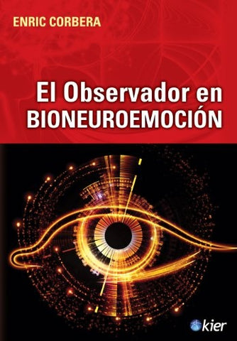 El observador en bioneuroemoción | Enric Corbera