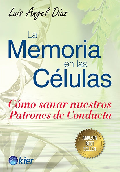 LA MEMORIA DE LAS CÉLULAS. | luis angel diaz