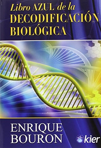 LIBRO AZUL DE LA DECODIFICACION BIOLOGICA* | Enrique Bouron