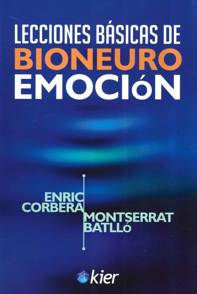 LECCIONES  BASICAS DE BIONEUROEMOCION.* | Enric Corbera