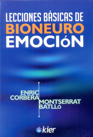 LECCIONES  BASICAS DE BIONEUROEMOCION.* | Enric Corbera