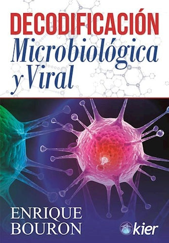 DECODIFICACIÓN MICROBIOLÓGICA Y VIRAL.. | Enrique Bouron