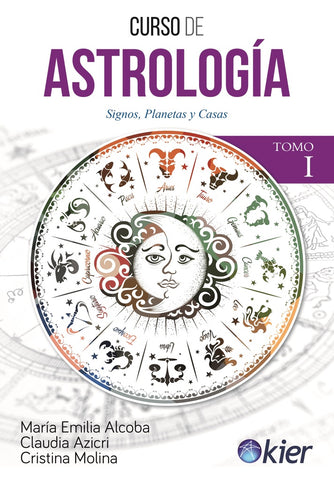 CUERSO DE ASTROLOGIA TOMO 1..* | María Emilia Alcoba