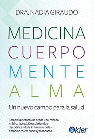 Medicina,cuerpo,mente,alma* | Nadia Giraudo